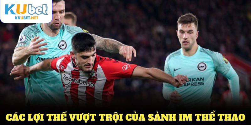 Các lợi thế vượt trội giúp sảnh IM thể thao KUBET thu hút người chơi