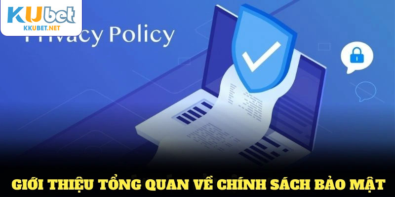 Giới thiệu tổng quan về chính sách bảo mật KUBET hiện có 2025