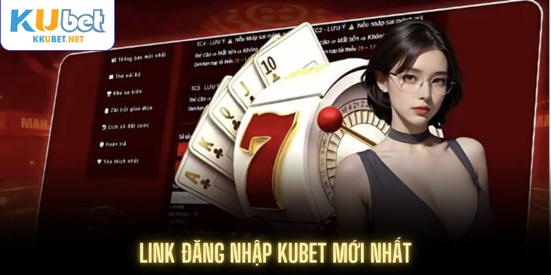 Link đăng nhập Kubet mới nhất