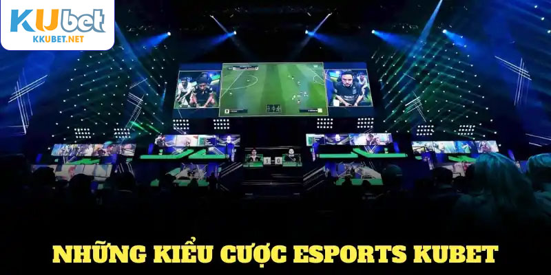 Những kiểu cược Esports KUBET phổ biến nhất bạn cần nắm rõ
