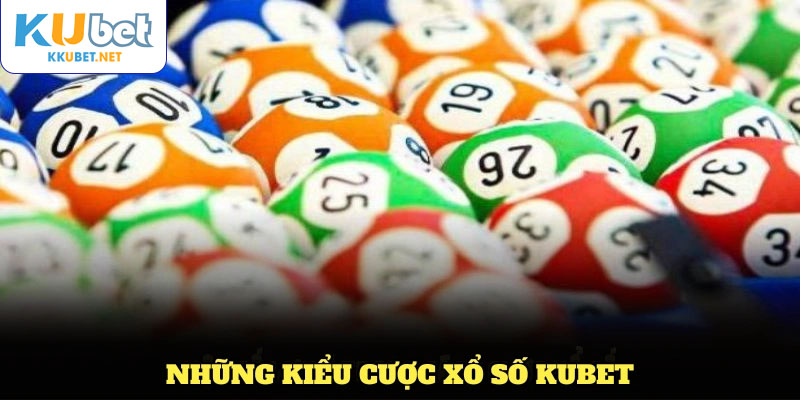 Khám phá những kiểu cược xổ số KUBET đặc biệt thu hút hội viên