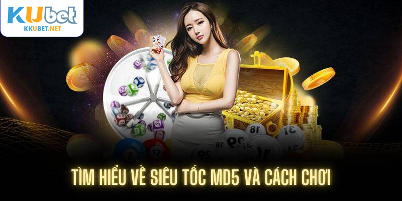 Tìm hiểu về siêu tốc MD5 và cách chơi